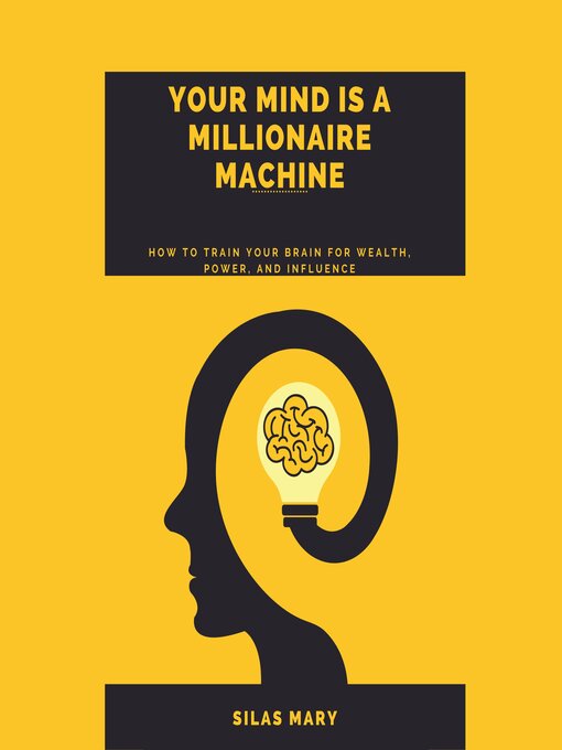 Title details for Your Mind is a Millionaire Machine by Silas Mary - Wait list